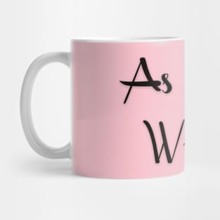 As You Wish Mug